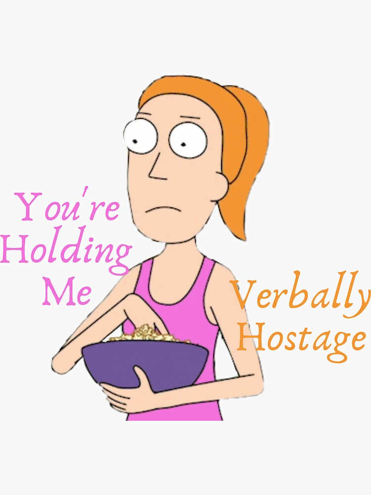 you-re-holding-me-verbally-hostage-sticker-by-tmcgowa2-redbubble