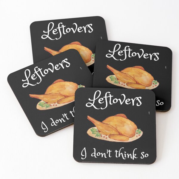Item preview, Leftovers I Don't Think So Thanksgiving Holiday designed and sold by RGVDesigns.