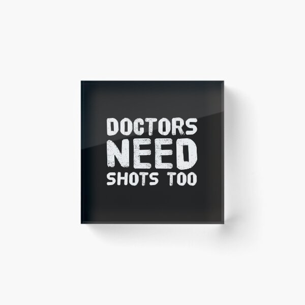Item preview, Doctors need shots too designed and sold by CulturalMesh.