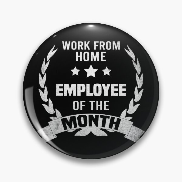 Item preview, Work from Home Employee of the Month designed and sold by foramelie.