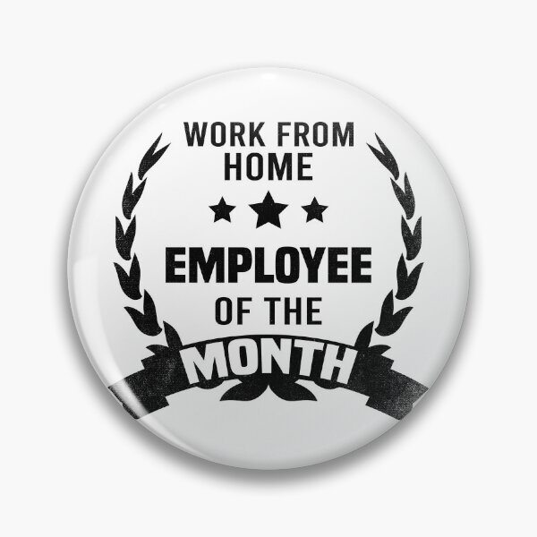 Item preview, Work from home Employee of the Month designed and sold by foramelie.