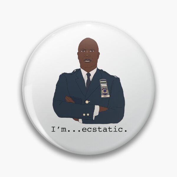 Item preview, “I’m... ecstatic” B99: Captain Holt designed and sold by Emily Chae.