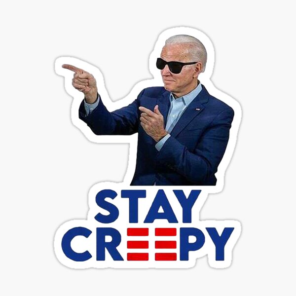 President 46 Joe Biden stay creepy t-shirt Sticker