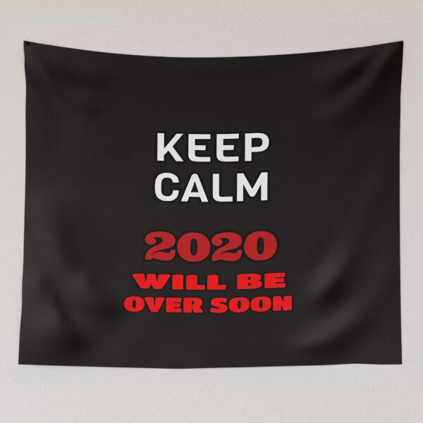 Item preview, Keep Calm 2020 Will be Over Soon designed and sold by ProBatavian.