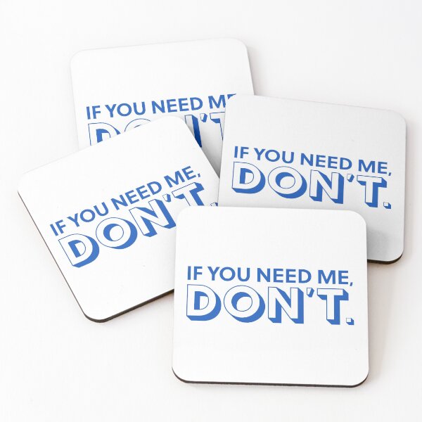 Item preview, If You Need Me, Don't designed and sold by opalime.