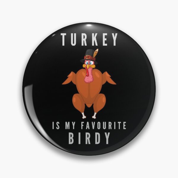 Item preview, Turkey Is My Favourite Birdy Thanksgiving Holiday designed and sold by RGVDesigns.