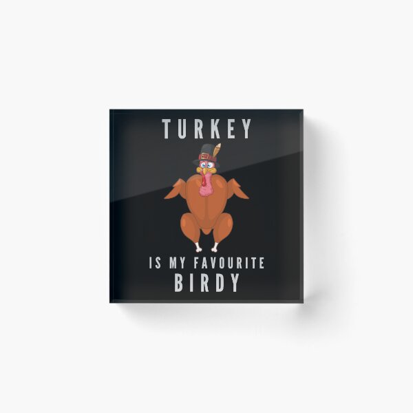 Item preview, Turkey Is My Favourite Birdy Thanksgiving Holiday designed and sold by RGVDesigns.