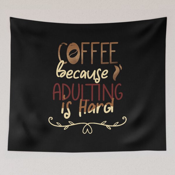 Item preview, Coffee because adulting is hard - Coffee Lovers designed and sold by tinypurpleland.