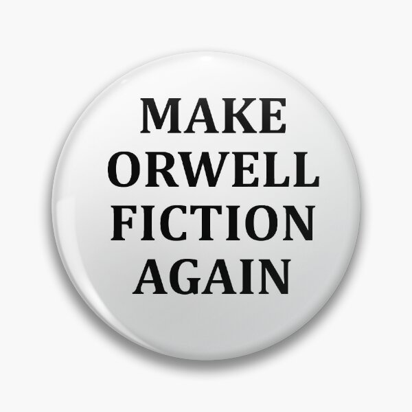 Item preview, Make Orwell Fiction Again designed and sold by Andrea Lina.