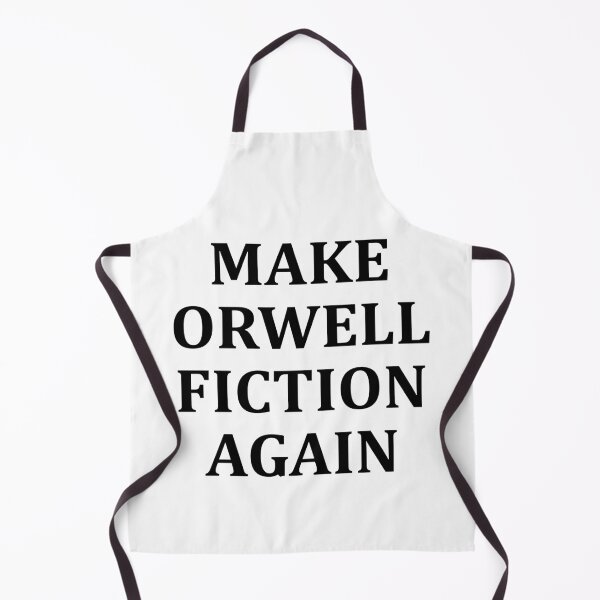 Item preview, Make Orwell Fiction Again designed and sold by Andrea Lina.