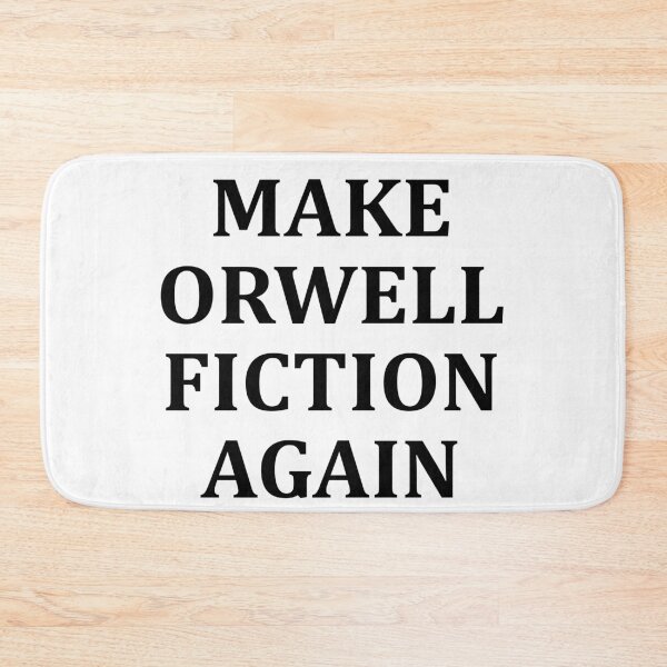 Item preview, Make Orwell Fiction Again designed and sold by Andrea Lina.