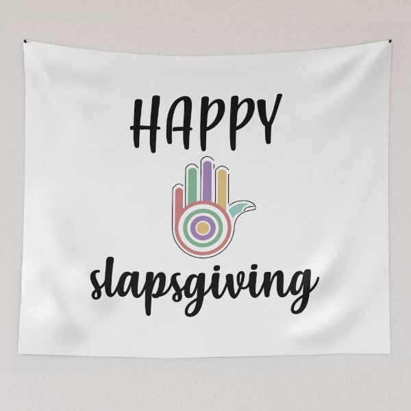 Item preview, Happy Slapsgiving designed and sold by YAnna9.