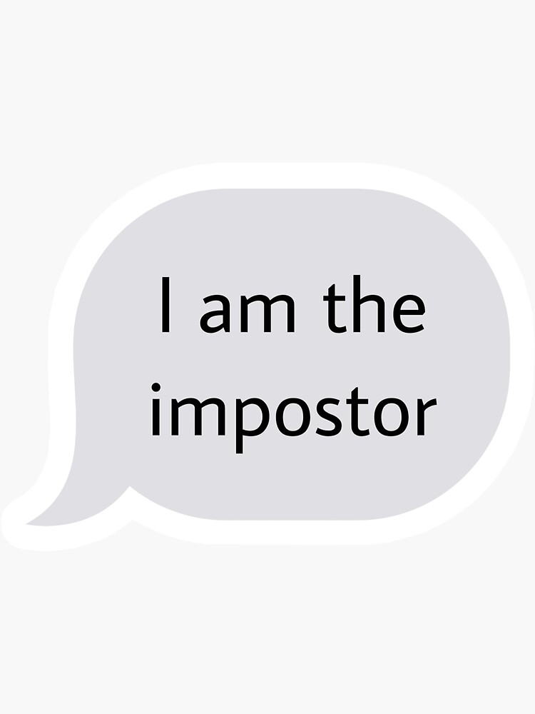 "i am the imposter among us text message " Sticker for Sale by