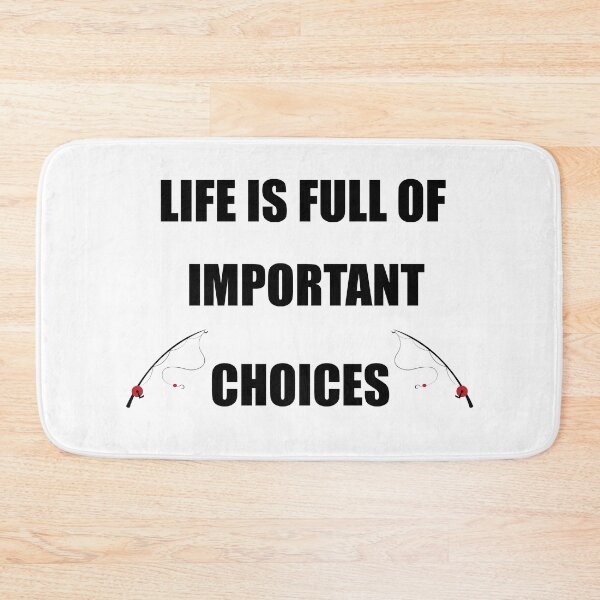 Item preview, Life is full of important choices fishing designed and sold by nuz2.