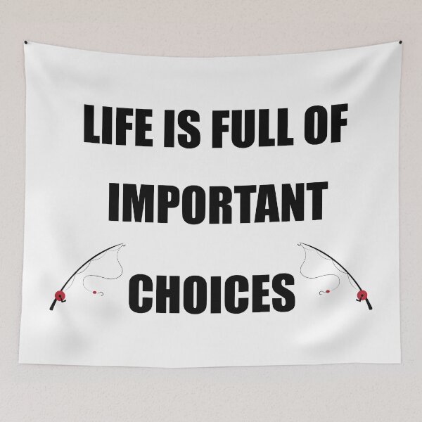 Item preview, Life is full of important choices fishing designed and sold by nuz2.