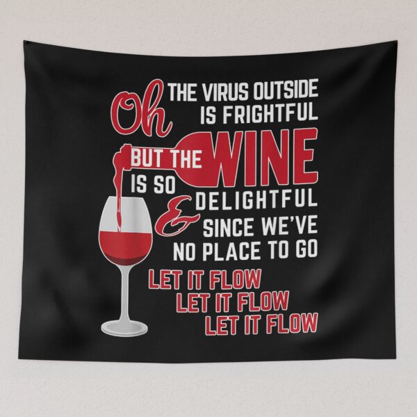 Item preview, Oh the Virus Outside is Frightful but the Wine is so Delightful designed and sold by JamesSalib67.