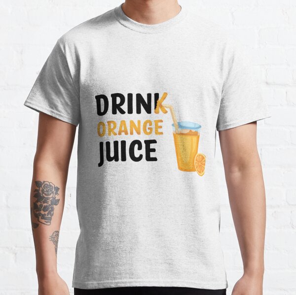 Orange Juice Lover T-Shirts for Sale | Redbubble