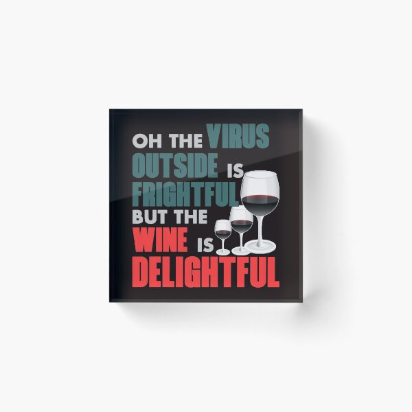 Item preview, Oh The Virus Outside Is Frightful But The Wine Is Delightful - Funny Glass of Wine And Text Effects Gift designed and sold by leo121687.