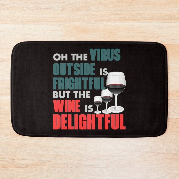 Item preview, Oh The Virus Outside Is Frightful But The Wine Is Delightful - Funny Glass of Wine And Text Effects Gift designed and sold by leo121687.