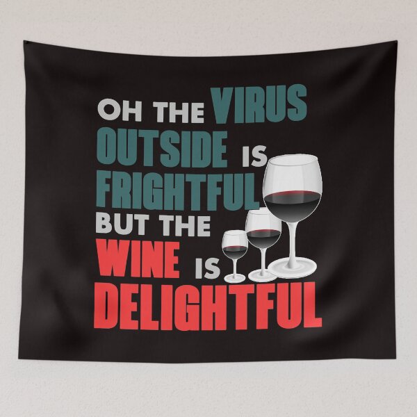 Item preview, Oh The Virus Outside Is Frightful But The Wine Is Delightful - Funny Glass of Wine And Text Effects Gift designed and sold by leo121687.