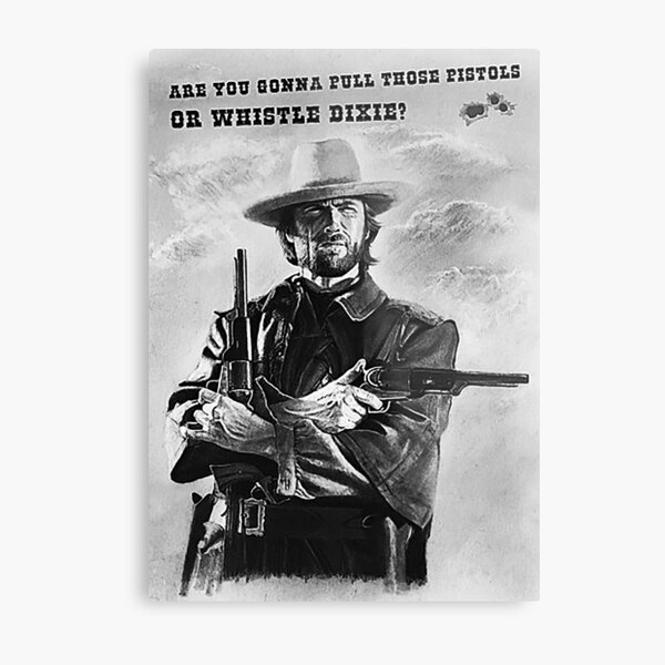 Whistle Dixie - Josey Wales tee. T-Shirt Metal Print
