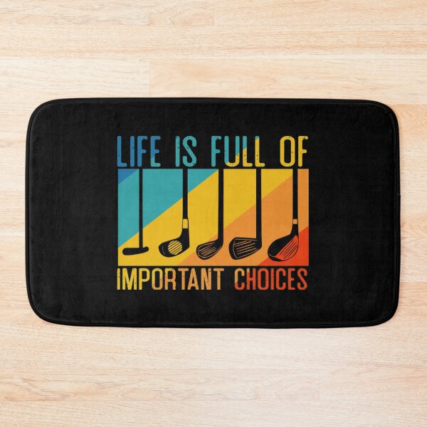 Item preview, Life Is Full Of Important Choices Golf designed and sold by GoodmanHenry.