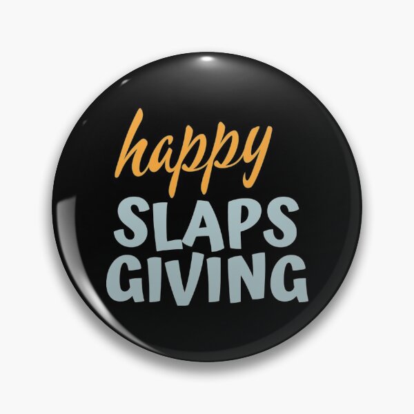 Item preview, Happy Slapsgiving  designed and sold by AlvarezTimothy.