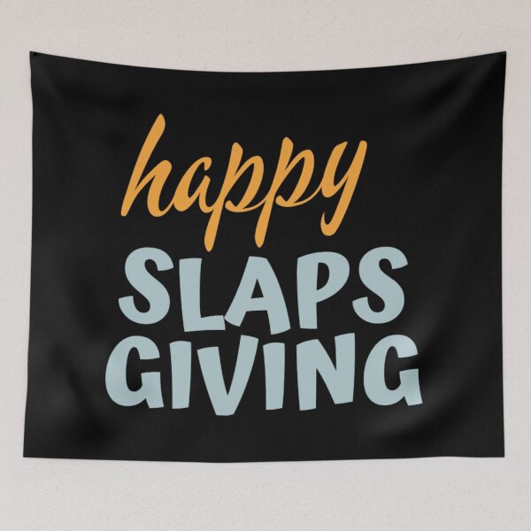 Item preview, Happy Slapsgiving  designed and sold by AlvarezTimothy.