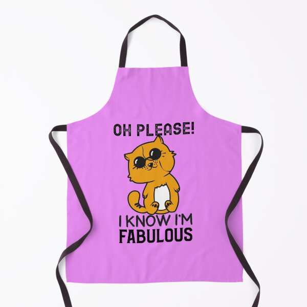 Item preview, Cat Funny Design, Oh Please ! I Know I'm Fabulous designed and sold by LagoonsStudio.