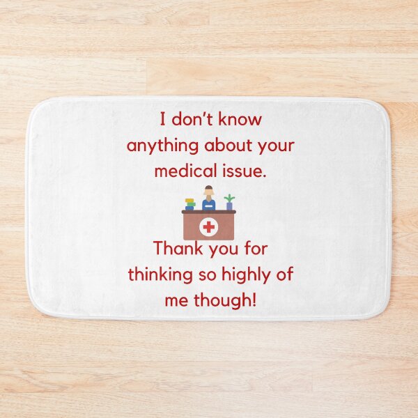 Item preview, I don’t know anything about your medical issue receptionist funny humor dentist office lawyers clerk front desk designed and sold by CJCTEES.