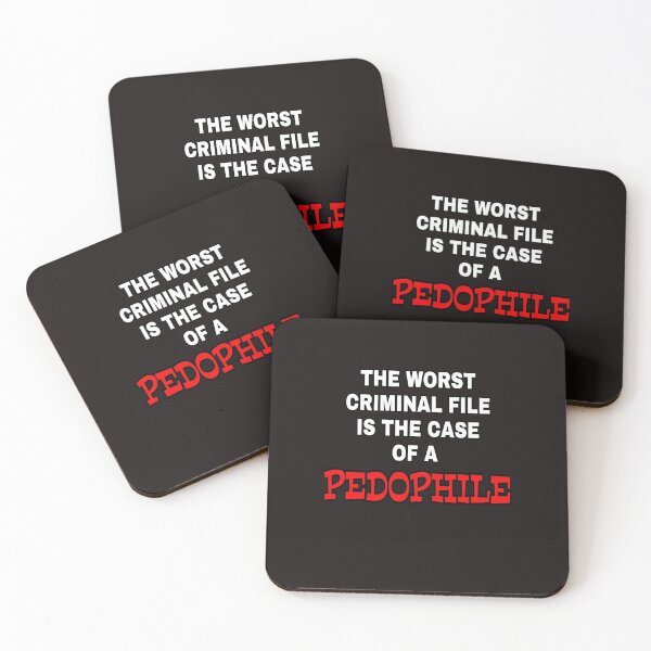 Item preview, The Worst Criminal File Is The Case Of A Pedophile  designed and sold by ProBatavian.