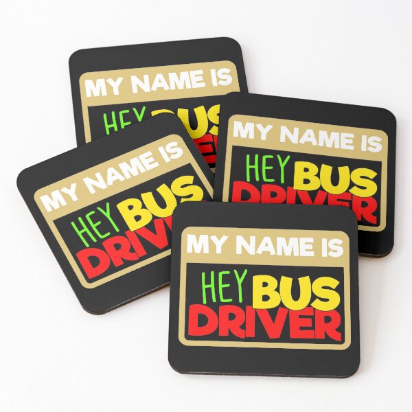 Item preview, My name is hey bus driver designed and sold by Astralia.