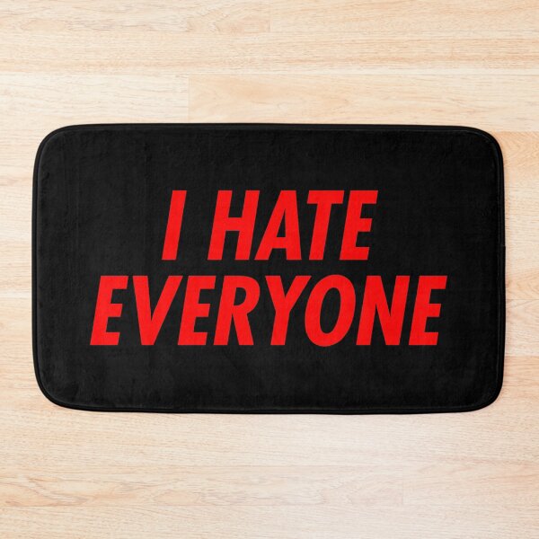 Item preview, I Hate Everyone designed and sold by TheArtism.