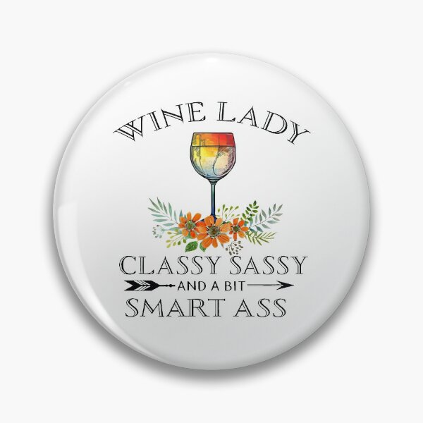 Item preview, Wine lady classy sassy and a bit smart designed and sold by juansstanley.