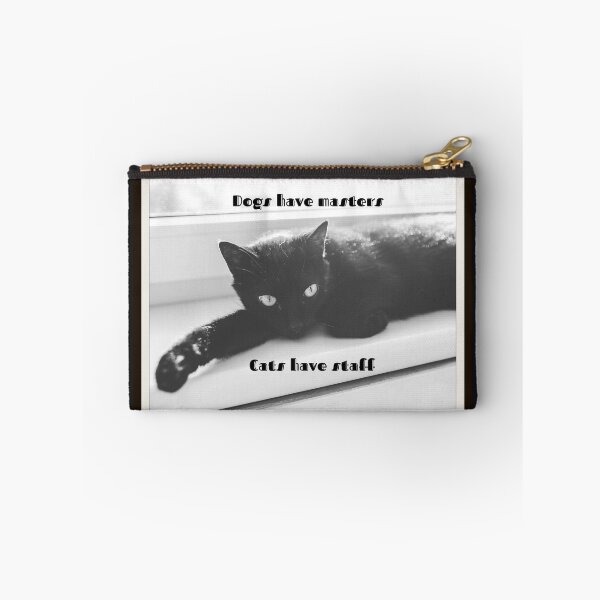 Item preview, Dogs have masters, Cats have staff designed and sold by Victoria Lynne Blakeman Bordelon.