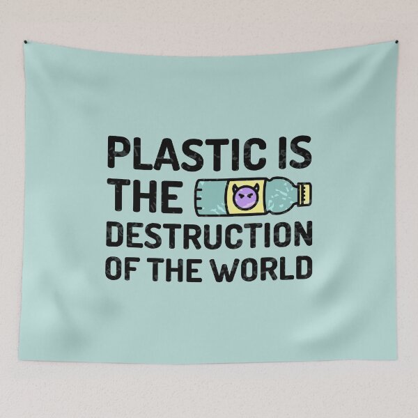 Item preview, Plastic is the destruction of the world designed and sold by Cat-designs.