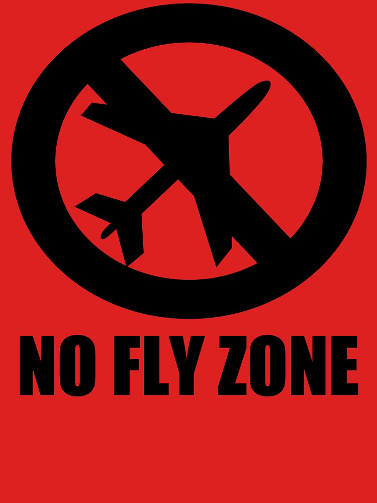 "NO FLY ZONE" Tshirt by VoltDriven Redbubble