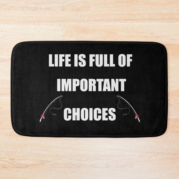 Item preview, Life is full of important choices fishing designed and sold by nuz2.