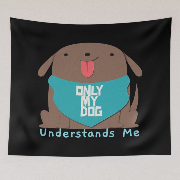 Item preview, Only My Dog Understands Me designed and sold by dreamofdenim.