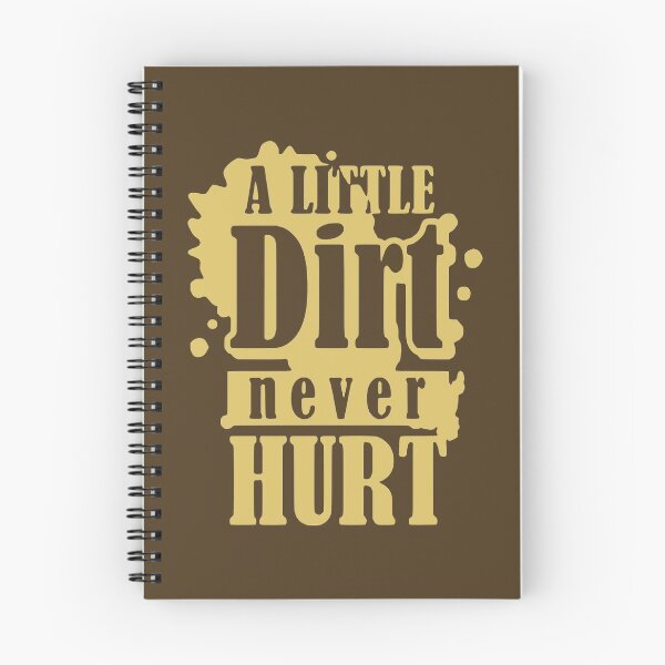Item preview, A Little Dirt Never Hurt designed and sold by Sinfamous.