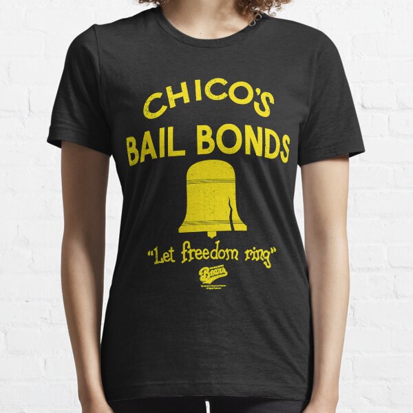 BAD NEWS BEARS CHICOS BAIL BONDS Essential T-Shirt