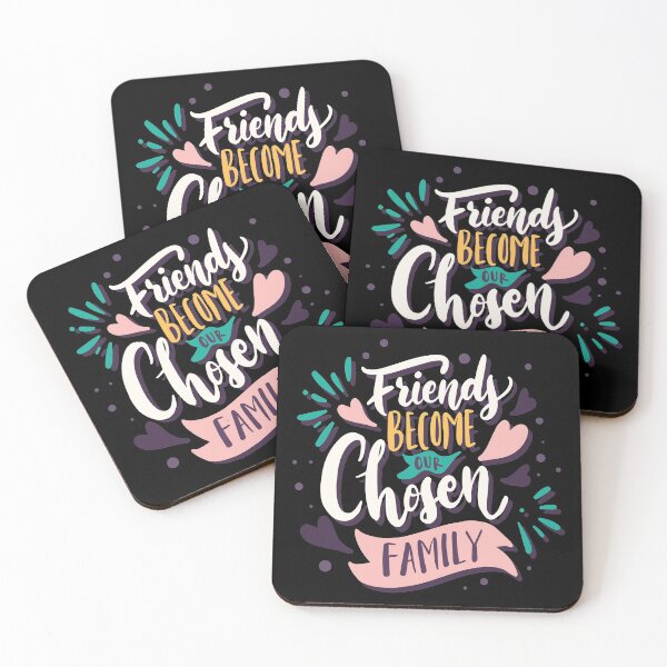 Item preview, Friends Become Our Chosen Family designed and sold by Creativenetic.