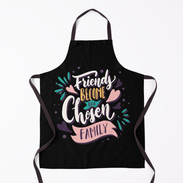 Item preview, Friends Become Our Chosen Family designed and sold by Creativenetic.