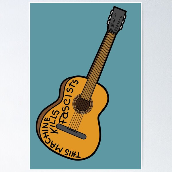 This Machine Kills Fascists (Woody Guthrie Guitar) Poster