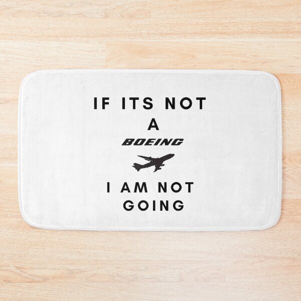 Item preview, If its not a BOEING, I am not GOING designed and sold by Rohith Augustine.