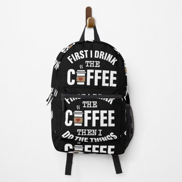 Item preview, First I Drink The Coffee Then I Do The Things Funny designed and sold by GravitiTees.