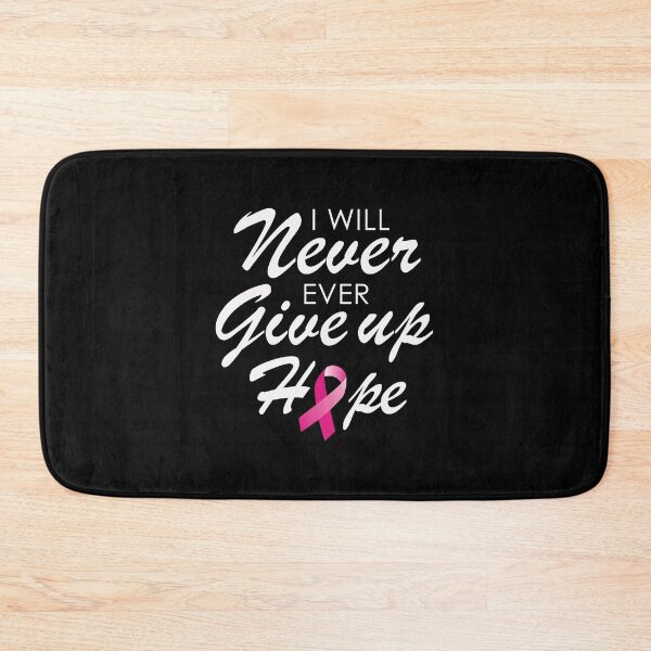 Item preview, I will never give up hope for breast cancer patients designed and sold by mederDESIGNS.