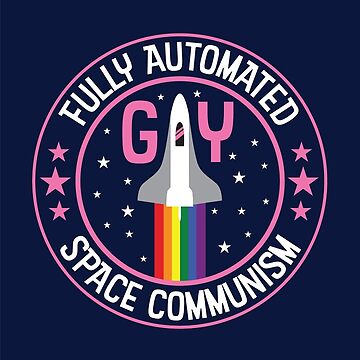 Artwork thumbnail, Fully Automated Gay Space Communism by OwlishArts