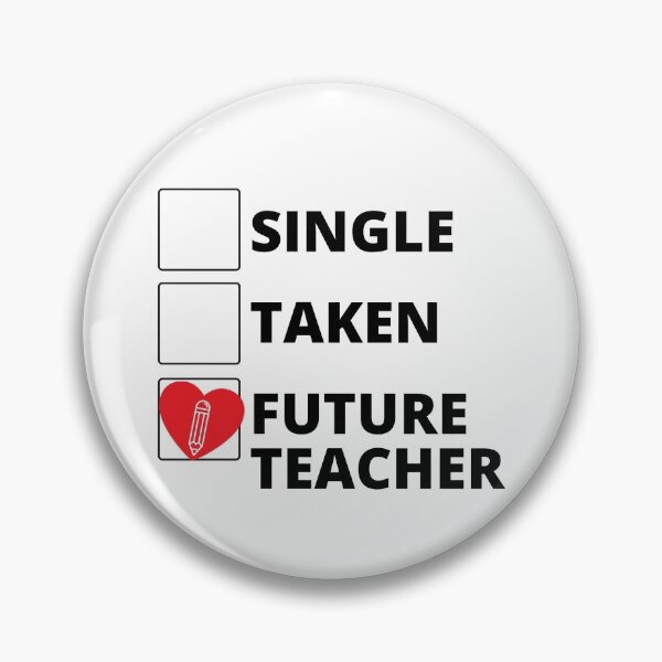 Item preview, Single Taken Future Teacher designed and sold by stelsanc.