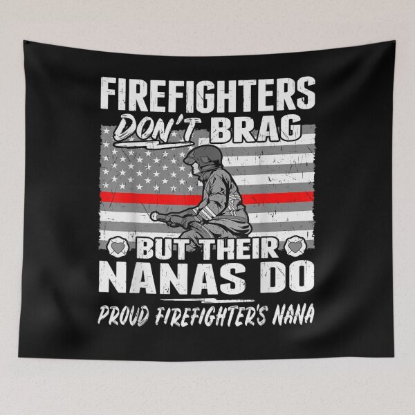 Item preview, Firefighters Don't Brag Proud Firefighter Nana designed and sold by TheBloom98.